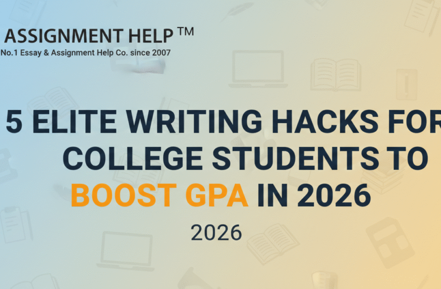 5 Elite Writing Hacks for College Students to Boost GPA in 2026