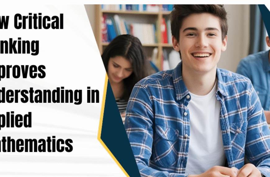 How Critical Thinking Helps in Applied Mathematics